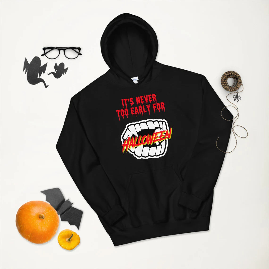 It’s Too Never Too Early For Halloween Hoodie, Halloween Party Hoodie, Funny Halloween Hoodie, Halloween Costume Hoodie Spooky Season Hoodie